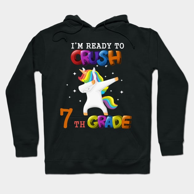 i'm ready to crush 7th Grade Dabbing Unicorn Back To School T-Shirt Hoodie by Trendy_Designs